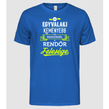 Pólómánia Csak egy valaki keményebb...rendőr feleség - Férfi Alap póló férfi póló