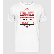 Pólómánia Én egy menő...KÉZILABDÁS - Férfi Alap póló
