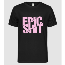 Pólómánia Epic Shit - Férfi Alap póló férfi póló