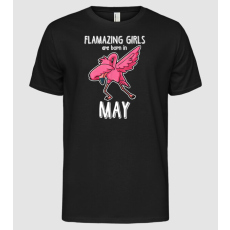 Pólómánia Flamazing girls are born in may - Férfi Alap póló