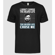 Pólómánia I didn't choose the beard life - Férfi Alap póló férfi póló