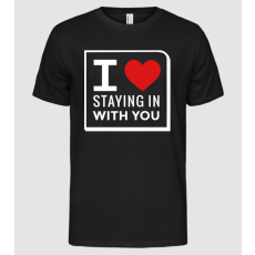 Pólómánia I love staying in with you - Férfi Alap póló