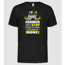 Pólómánia I'm a farmer, i don't stop when i'm tired - Férfi Alap póló