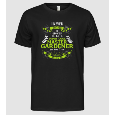 Pólómánia I never dreamed gardener drk - Férfi Alap póló