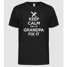Pólómánia Keep calm and let grandpa fix it - Férfi Alap póló férfi póló