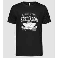 Pólómánia Képzeld el az életet kézilabda nélkül - Férfi Alap póló