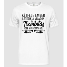 Pólómánia Két féle ember létezik...trombitás - Férfi Alap póló