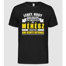 Pólómánia Lehet, hogy nem vagyok szuperhős, de MÉHÉSZ vagyok - Férfi Alap póló férfi póló