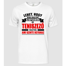Pólómánia Lehet hogy nem vagyok szuperhős de TENISZEZŐ - Férfi Alap póló férfi póló