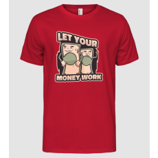 Pólómánia Let your money work - Férfi Alap póló