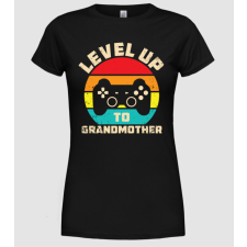 Pólómánia Level Up Grandmother - Női Kerek nyakú Póló női póló