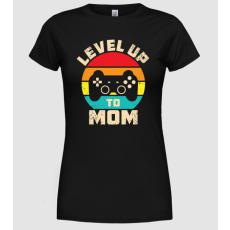 Pólómánia Level Up Mom - Női Kerek nyakú Póló
