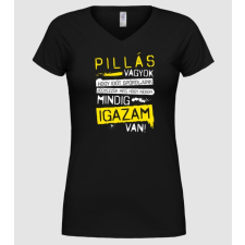 Pólómánia Mindig igazam van - PILLÁS - Női V nyakú Póló női póló