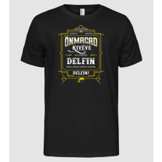 Pólómánia Mindig legyél önmagad  DELFIN - Férfi Alap póló