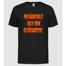 Pólómánia Ne harcolj! - Férfi Alap póló