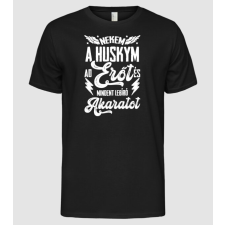 Pólómánia Nekem a kutyám ad erőt  Husky - Férfi Alap póló férfi póló