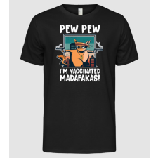 Pólómánia Pew Pew I'm Vaccinated Madafakas - Férfi Alap póló férfi póló