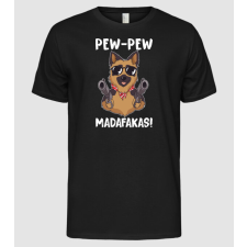 Pólómánia Pew Pew Madafakas Németjuhász - Férfi Alap póló férfi póló