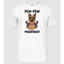 Pólómánia Pew Pew Madafakas Németjuhász white - Férfi Alap póló férfi póló