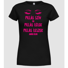 Pólómánia Pillás szív és pillás lélek - Női Kerek nyakú Póló