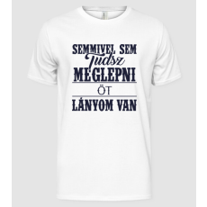 Pólómánia Semmivel sem tudsz meglepni, öt lányom van... - Férfi Alap póló