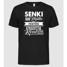 Pólómánia Senki sem tökéletes...festők - Férfi Alap póló