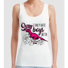 Pólómánia Sorry, i only date boys with tattoos - Női Trikó női póló