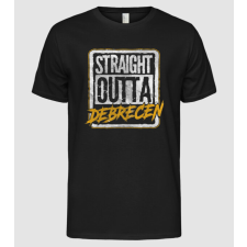 Pólómánia Straight Outta Debrecen - Férfi Alap póló férfi póló