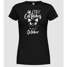 Pólómánia Szülinapos Crazy Cat Ladies OKTÓBER - Női Kerek nyakú Póló