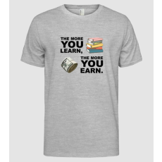Pólómánia The more you learn the more you earn - Férfi Alap póló