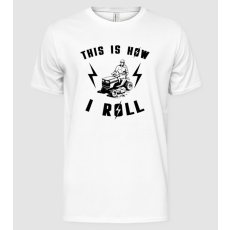Pólómánia This is how i roll - Férfi Alap póló