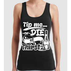 Pólómánia Tip me or die in Thirst - Női Trikó