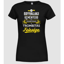 Pólómánia Trombitás felesége - Női Kereknyakú Póló női póló