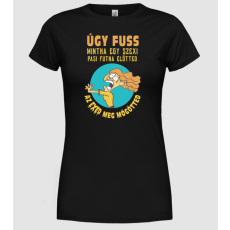 Pólómánia úgy fuss mintha_2 - Női Kerek nyakú Póló