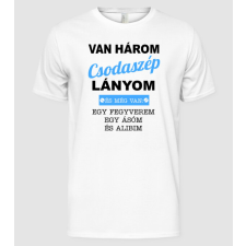 Pólómánia Van Három Csodaszép Lányom - Férfi Alap póló férfi póló