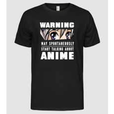 Pólómánia Warning may spontaneously start talking about ANIME - Férfi Alap póló