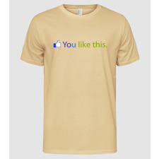 Pólómánia You Like This. - Férfi Alap póló férfi póló