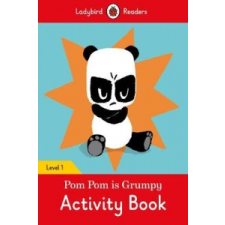  Pom Pom is Grumpy Activity Book - Ladybird Readers Level 1 idegen nyelvű könyv