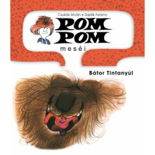  Pom Pom meséi 4. - Bátor Tintanyúl gyermek- és ifjúsági könyv