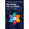 Pongor Group Kft. Önjáróbb vállalkozás - Hogyan lesz több pénzed és  több szabadidőd stresszmentesen?