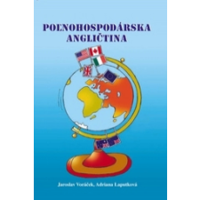  Poľnohospodárska angličtina – Jaroslav Voráček,Adriana Laputková idegen nyelvű könyv