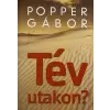 Popper Gábor Tévutakon?