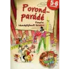  - PORONDPARÁDÉ - KOMPLEX KÉSZSÉGFEJL. FELADATOK 5-6 ÉV.