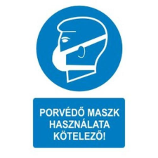  Porvédő maszk használata kötelező! információs tábla, állvány