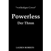  Powerless - Der Thron