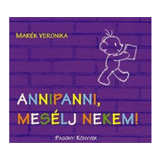 Pozsonyi Pagony Annipanni, mesélj nekem! gyermek- és ifjúsági könyv