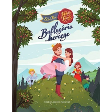 Pozsonyi Pagony Bullagária hercege - Tökéletes történet gyermek- és ifjúsági könyv