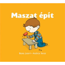Pozsonyi Pagony Kft. BERG JUDIT, AGÓCS ÍRISZ: MASZAT ÉPÍT gyermek- és ifjúsági könyv