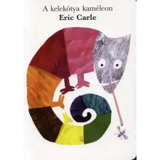 Pozsonyi Pagony Kft. Eric Carle - A kelekótya kaméleon gyermek- és ifjúsági könyv