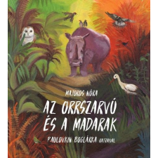Pozsonyi Pagony Kft. Majoros Nóra - Az orrszarvú és a madarak gyermek- és ifjúsági könyv